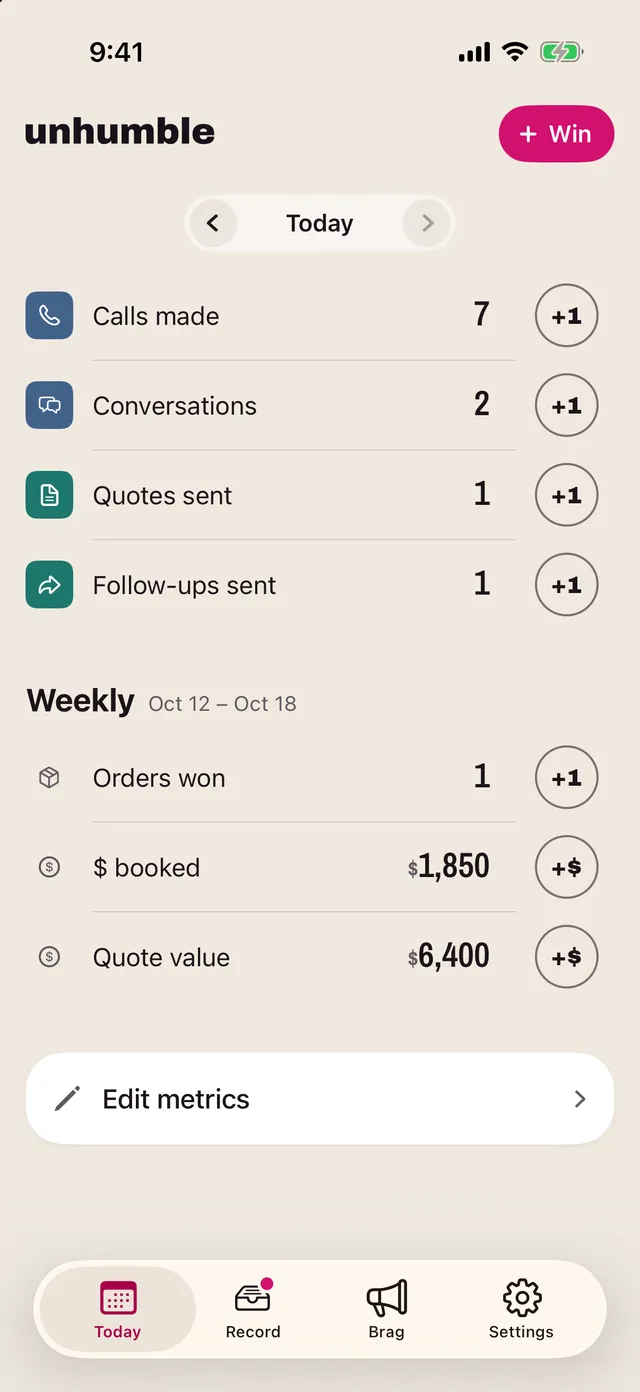 Unhumble's Today screen: Calls made 7, Conversations 2, Quotes sent 1, Follow-ups sent 1, then this week's numbers.